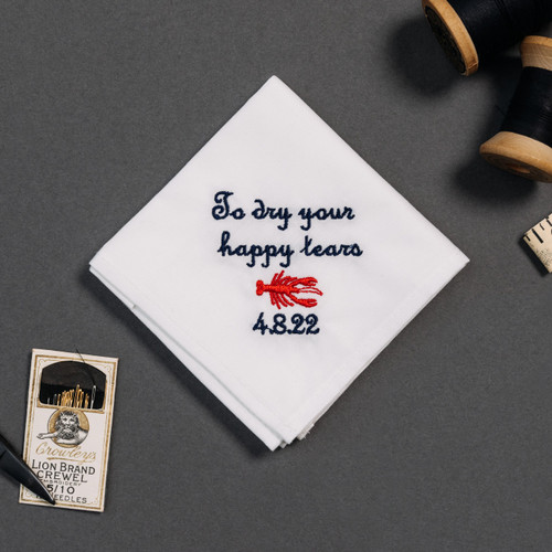 Happy tear white handkerchief embroidered with a personalized message "to dry your happy tears" and a lobster.